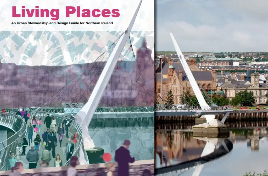 Written by The Paul Hogarth Company, Living Places is Northern Ireland's guide to urban stewardship and design